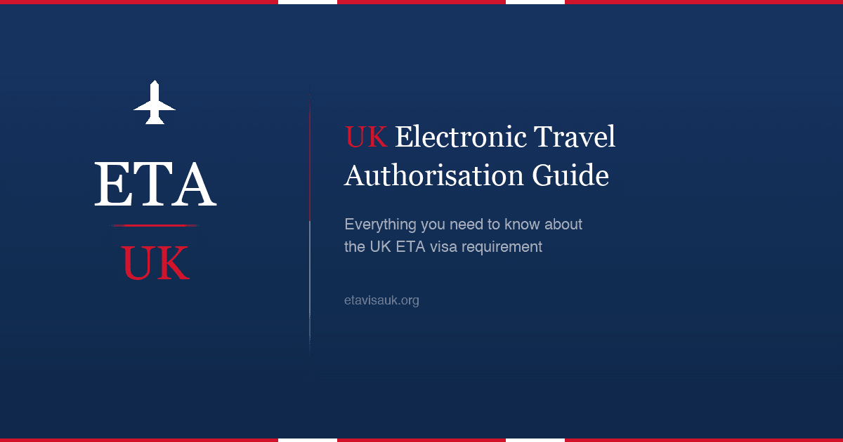 ETA UK - UK Electronic Travel Authorisation Guide